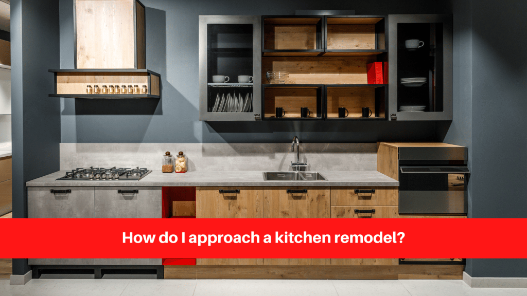 How do I approach a kitchen remodel