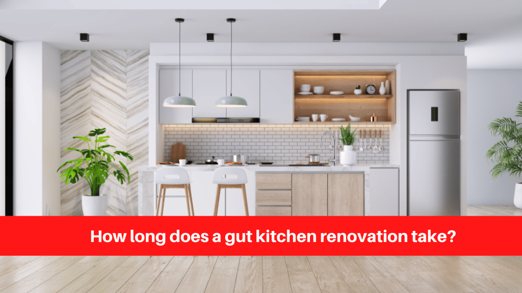 How long does a gut kitchen renovation take
