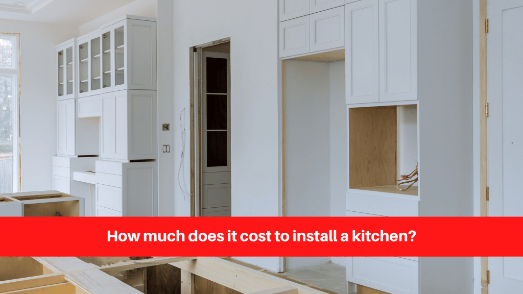 How much does it cost to install a kitchen