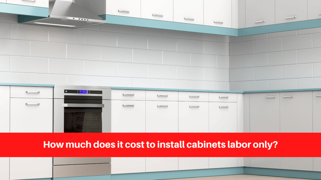 How much does it cost to install cabinets labor only