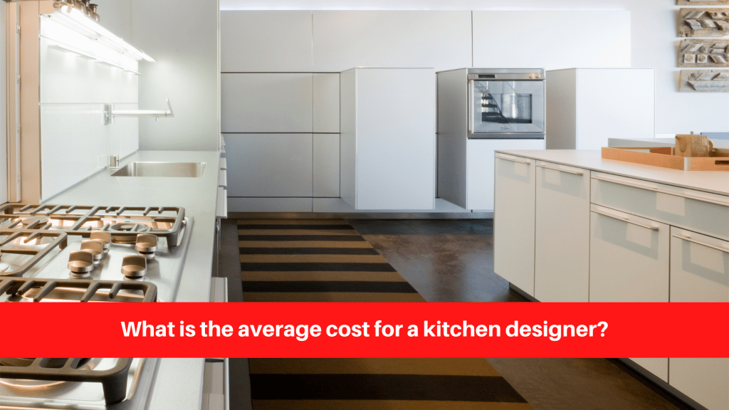 What is the average cost for a kitchen designer