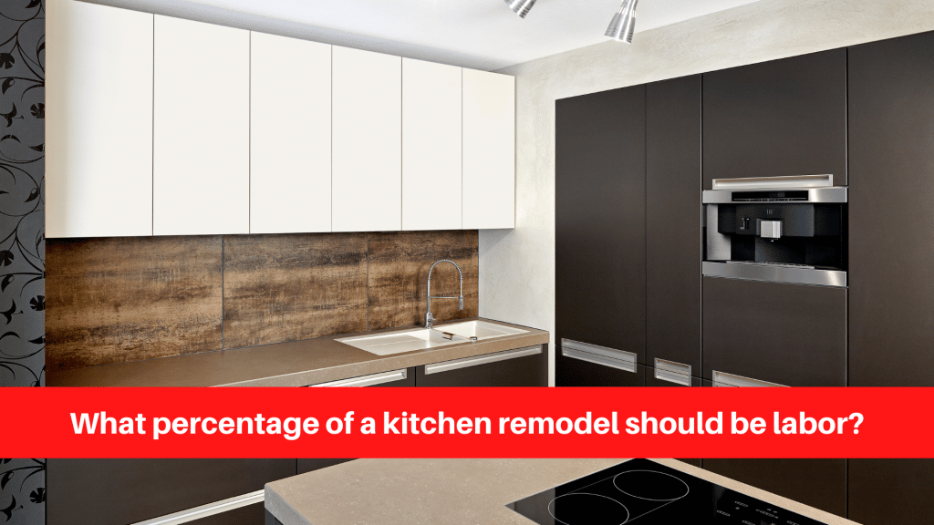 What percentage of a kitchen remodel should be labor
