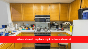When should I replace my kitchen cabinets
