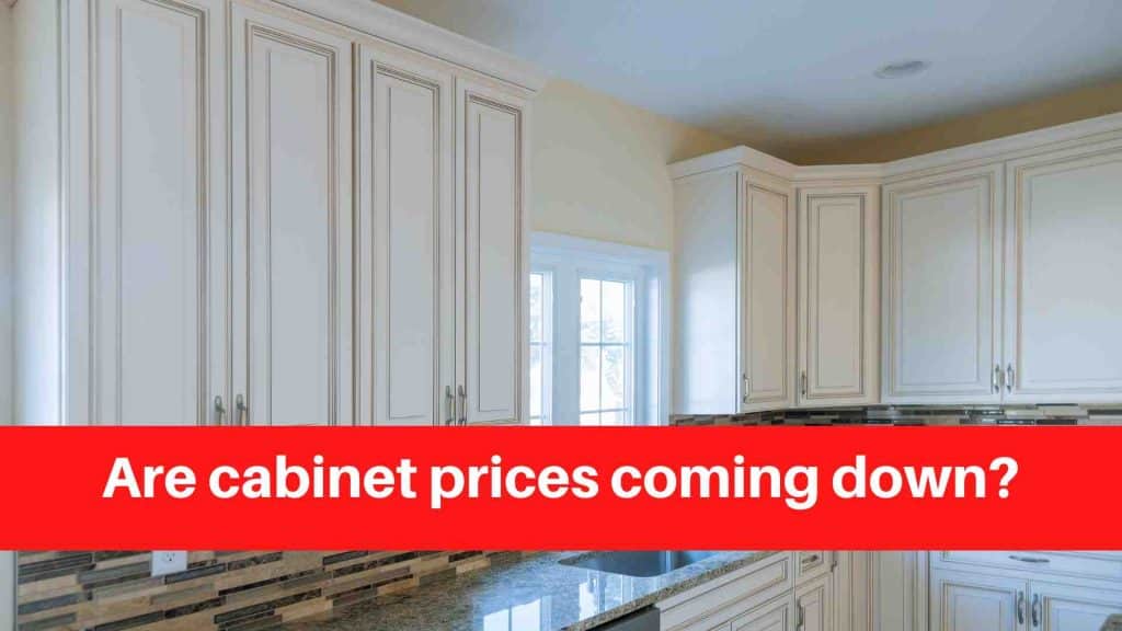 Are cabinet prices coming down
