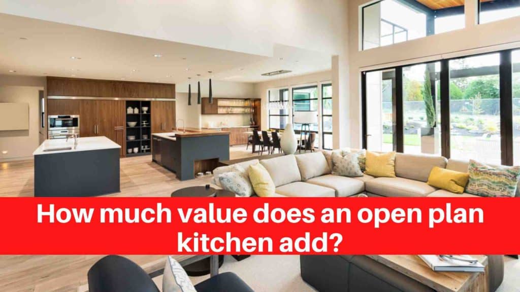 How much value does an open plan kitchen add