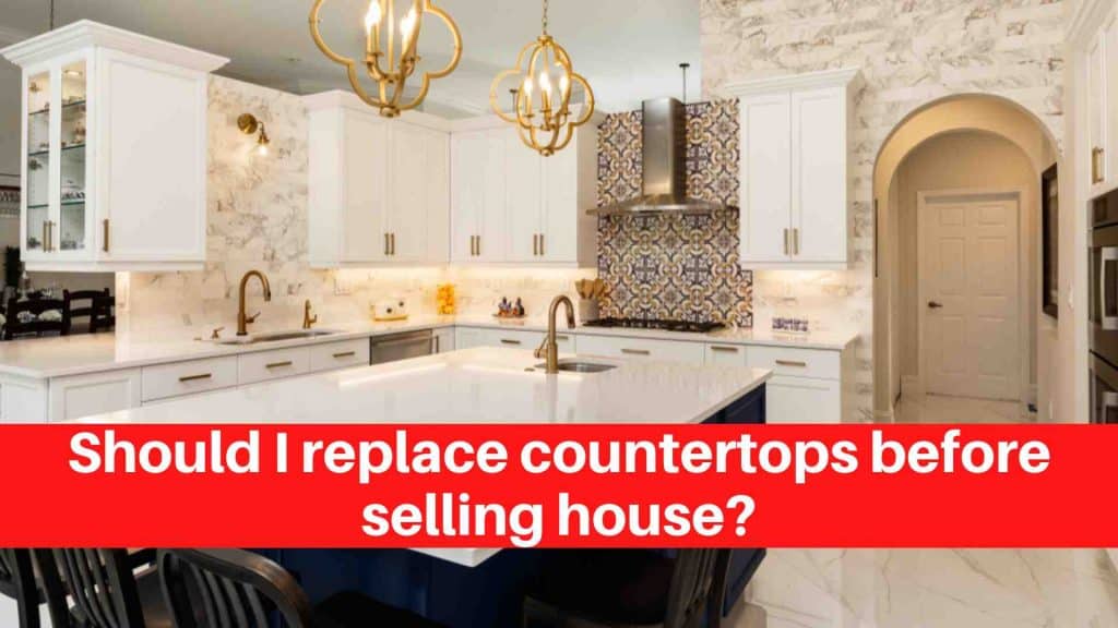 Should I replace countertops before selling house