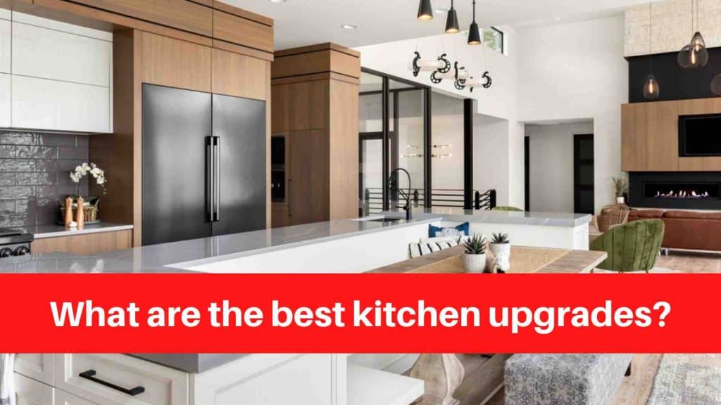 What are the best kitchen upgrades